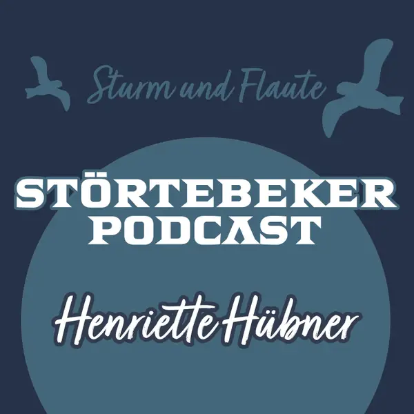 Störtebeker Podcast ⎮ Sturm und Flaute | Henriette Hübner